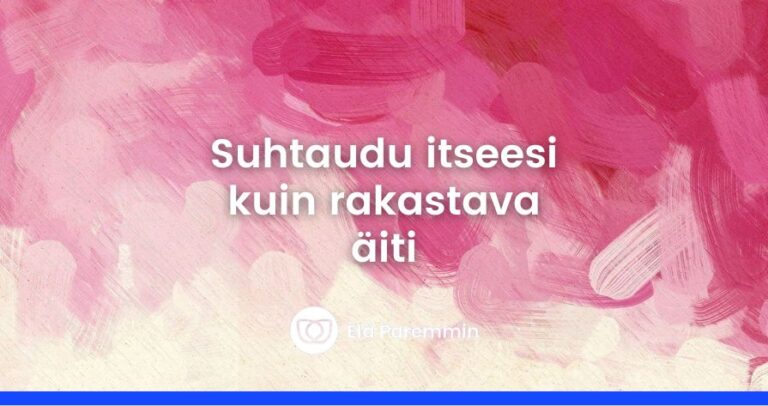 ymmärtävän äidin lailla