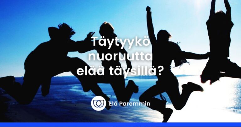 elää täysillä